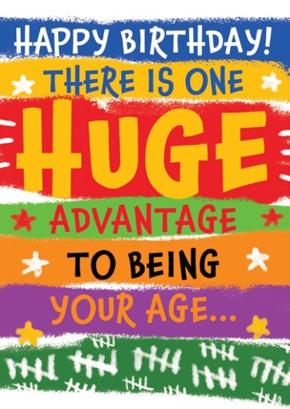 Advantage to Being Your Age