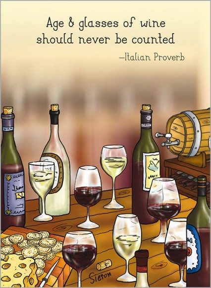 Age & glasses of wine should never be counted.