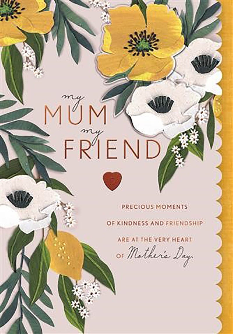 Mothers Day Card: My Friend Yellow Flwr