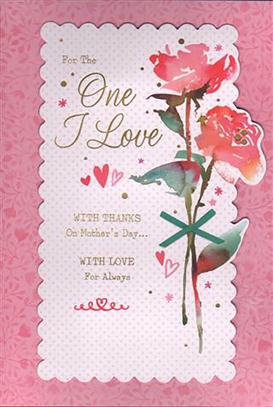 Mothers Day Card: One I Love Roses
