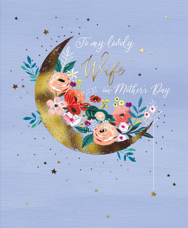 Mothers Day Card: Lovely Wife Moon Flowers
