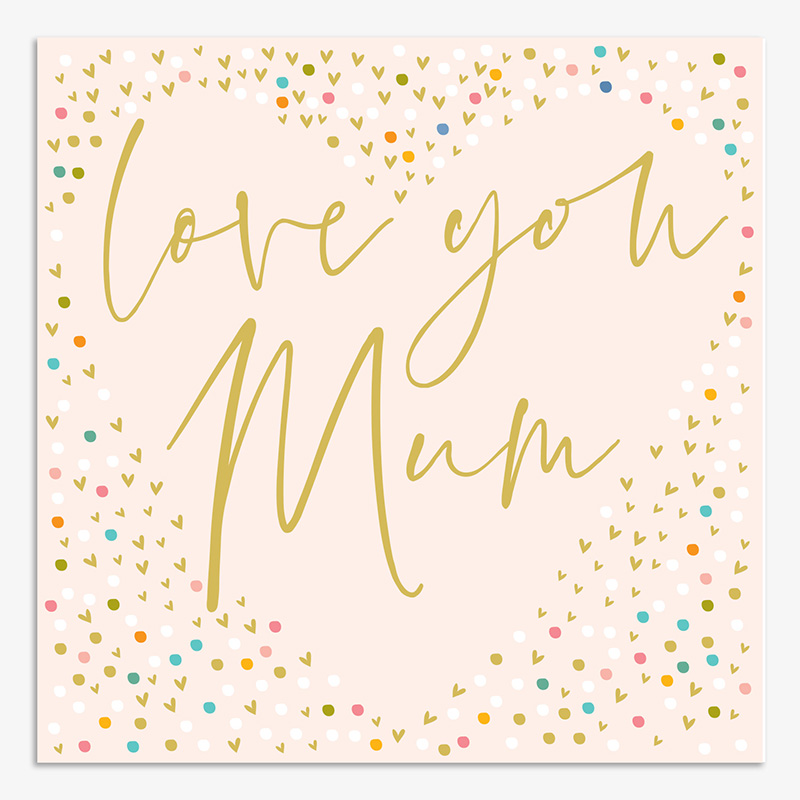Mothers Day Card: Aura Love You Mum Confetti