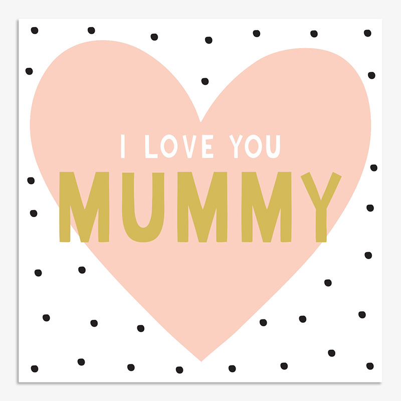 Mothers Day Card: I Love You Mummy