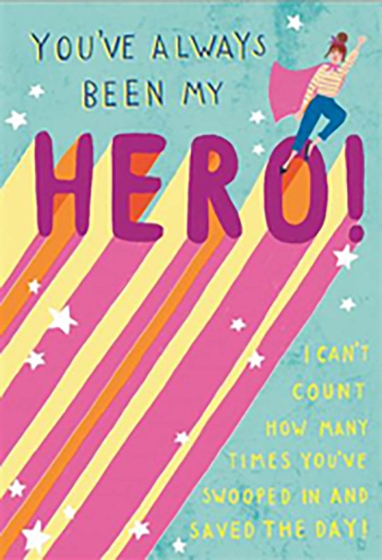 Mothers Day Card: You?Ve Always Been Hero