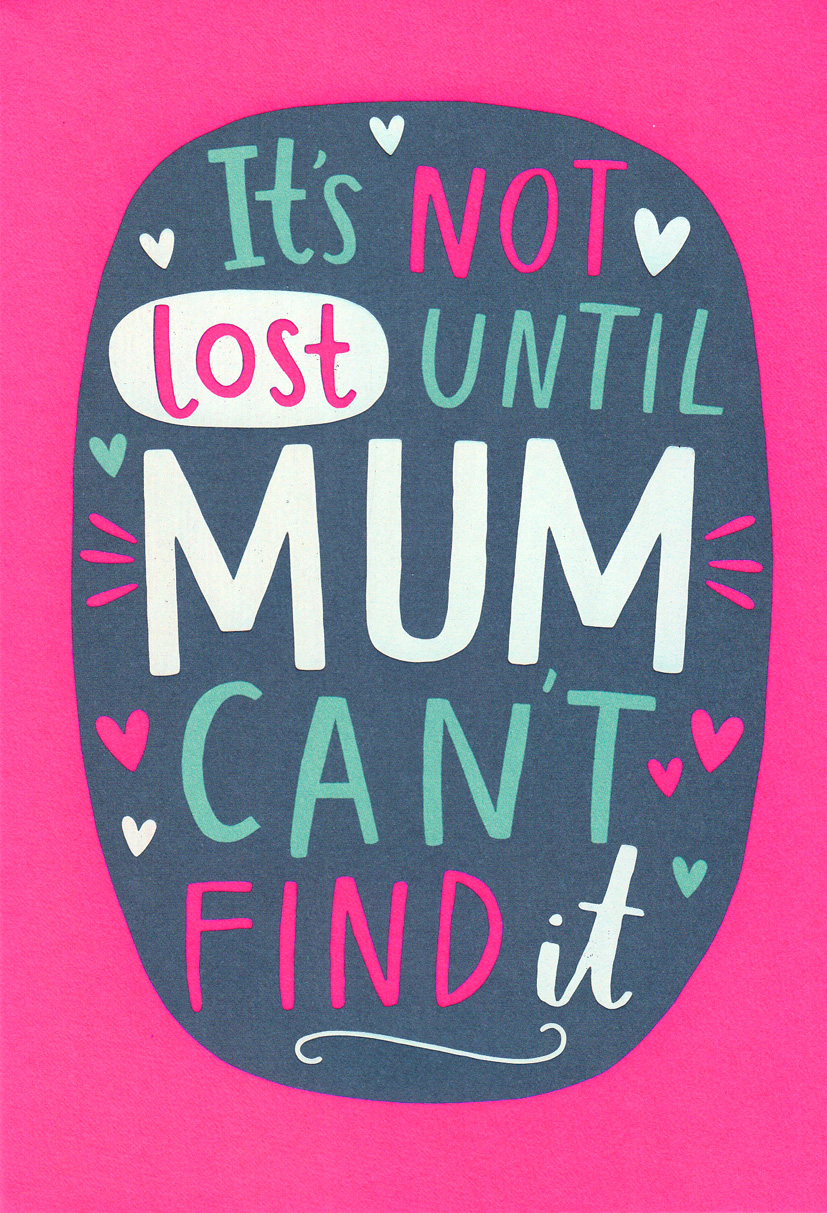 Mothers Day Card: Mum Hum Not Lost Until