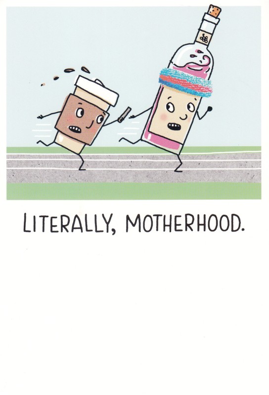 Mothers Day Card: Sb Literally Coffee Wine