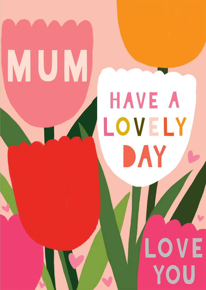 Mothers Day Card: Lovely Day Tulips
