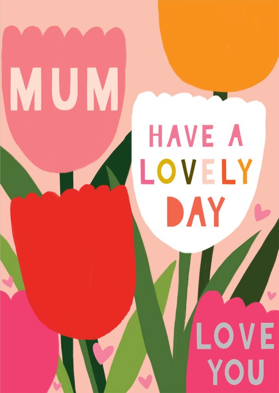Mothers Day Card: Lovely Day Tulips