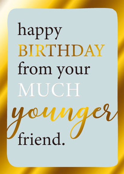 Yours Truly: Younger Friend