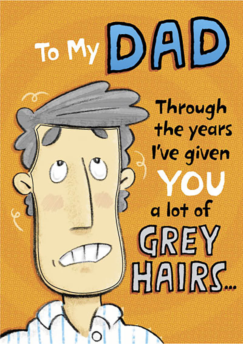 Dad Birthday Grey Hairs
