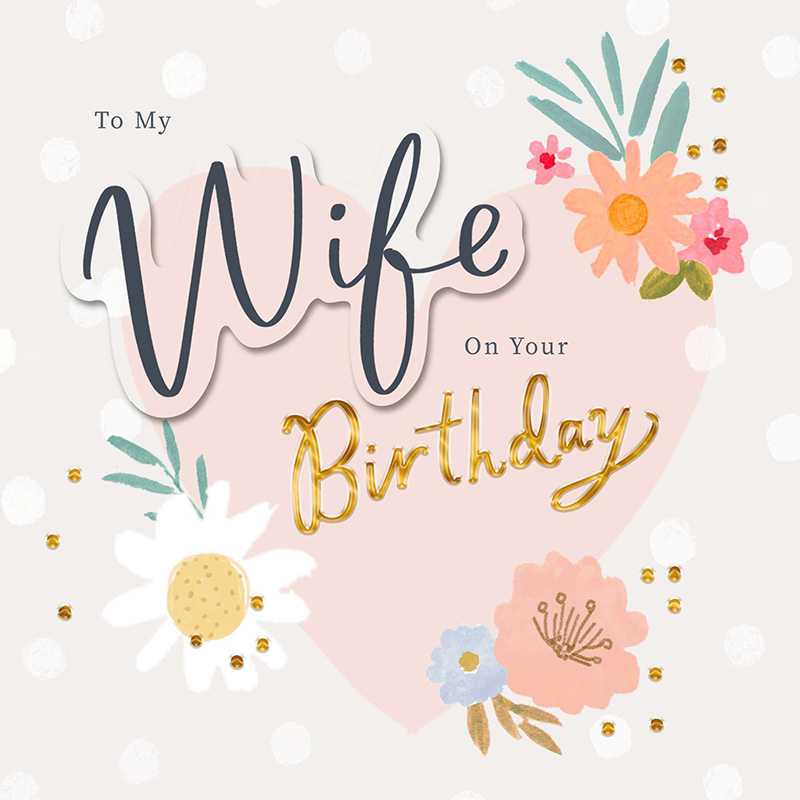 Birthday Wife Heart Flowers
