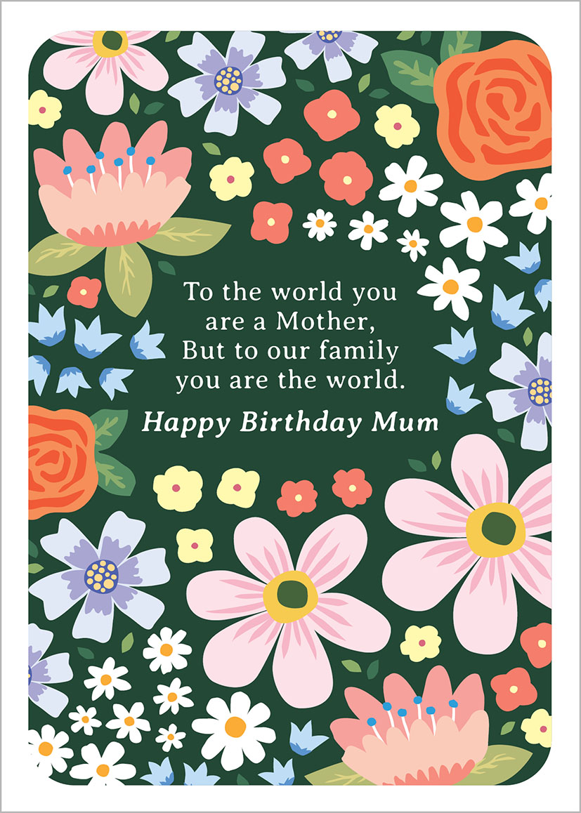 Bday Mum Floral The World