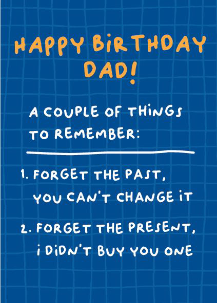 Bday Dad Forget The Present