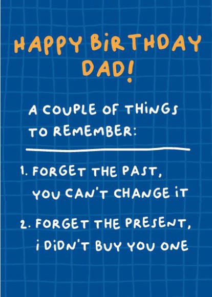 Bday Dad Forget The Present