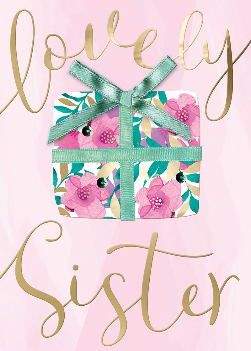 Just To Say: Lovely Sister Birthday