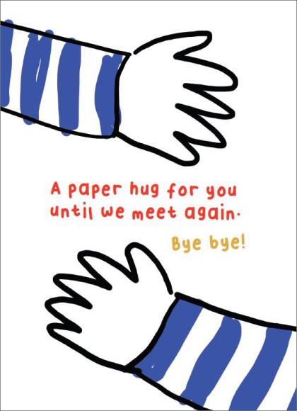 Goodbye Paper Hug