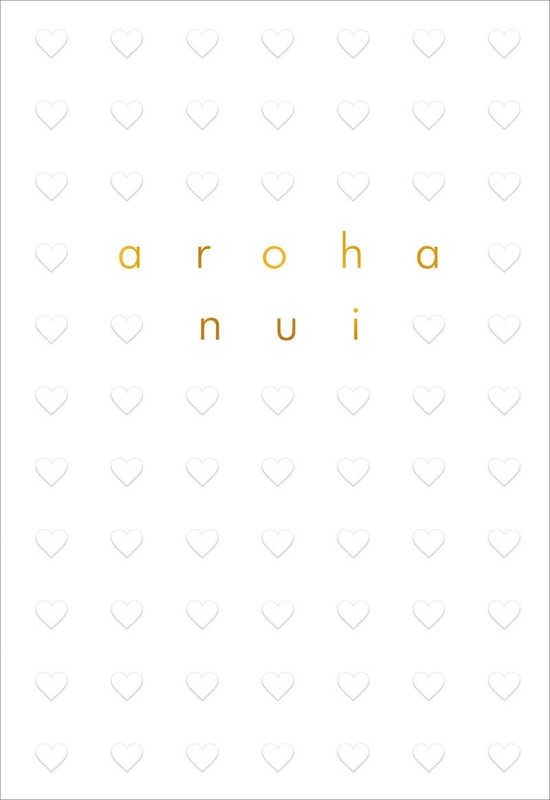 Aroha Nui (Love You)