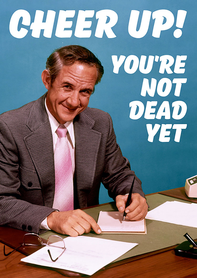 Fabulous:Birthday Youre Not Dead Yet